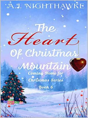 cover image of The Heart of Christmas Mountain: Coming Home for Christmas Series, #6